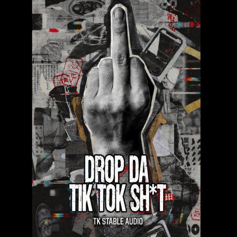Cover for Drop Da Tik Tok Sh*t (TK Stable Edit)